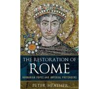 Peter Heather The Restoration of Rome (Tapa blanda) (Importación USA)