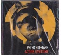 Peter Hofmann - Action Overtime (UK Import)