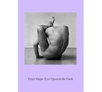 Peter Hujar. Eyes Open in the Dark: Ausst. Kat. Bundeskunsthalle, Bonn