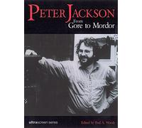 Peter Jackson: From Gore to Mordor (Ultra Screen Series)