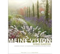 Peter Janke Jür Meine Vision wird Garten: Ganzjährig attraktiv - mit (Tapa dura)