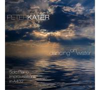 Peter Kater Dancing On Water: Solo Piano Improvisations i (CD) (Importación USA)