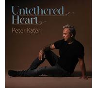 PETER KATER - UNTETHERED HEART