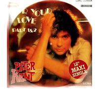 Peter Kent - For Your Love (Part 1 & 2) - Electrola - 1C 052-46 140 YZ
