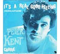 PETER KENT - It´s A Real Good Feeling/Carrie(7" Vinyl Single)(1979)(EMI 1A 006-45773)
