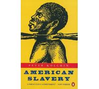 Peter Kolchin American Slavery (Tapa blanda)