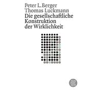 Peter L. Berger Die gesellschaftliche Konstruktion der Wirklichkei (Tapa blanda)