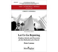 Peter Latona: Let Us Go Rejoicing: Mixed Choir: Vocal.