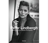 Peter Lindbergh. A Different Vision On Fashion Photography (Inglés, francés, alemán) (Fotografia)
