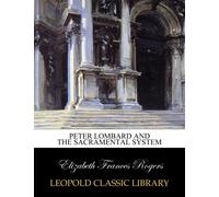 Peter Lombard and the sacramental system