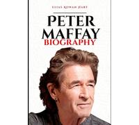 Peter Maffay Biography: The Journey of a Rock Legend, Storyteller, and Advocate for Change (The Minds That Moved the World Series)