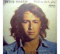 Peter Maffay - Weil Es Dich Gibt / Ist Es Gut - Ist Es Schlecht