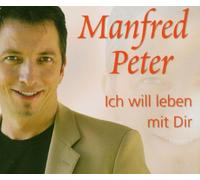 Peter,Manfred Ich Will Leben Mit Dir