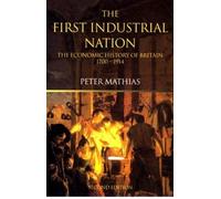 Peter Mathias The First Industrial Nation (Tapa blanda)