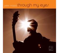 Peter Mazza - Through My Eyes