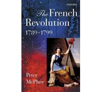 Peter McPhee The French Revolution, 1789-1799 (Tapa blanda) (Importación USA)