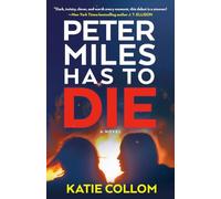 Peter Miles Has to Die: A Novel