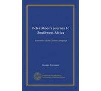 Peter Moor's journey to Southwest Africa: a narrative of the German campaign