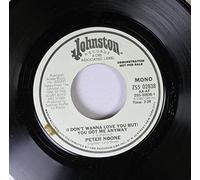 Peter Noone - Peter Noone 45 RPM I dont wanna love you but / You got me anyway