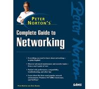 Peter Norton's Complete Guide To Networking (The Norton Series)