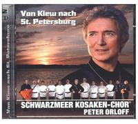 Peter Orloff & der Schwarzmeer Kosaken-Chor - Von Kiew bach St. Petersburg