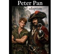 Peter Pan: A New Adaption: Adapted from the 1904 public domain play by J. M. Barrie Adaptation and additional material by Richard Wadsworth