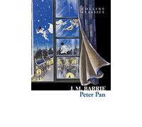 Peter Pan: A timeless tale of imagination and childhood wonder (Collins Classics)