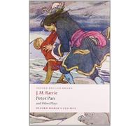 Peter Pan and Other Plays