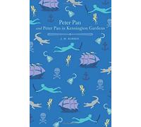 Peter Pan and Peter Pan in Kensington Gardens | J. M. Barrie