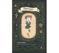 Peter Pan: con el corazon de la historia original (Cuentos de ayer para niños de hoy)