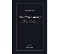 Peter Pan e Wendy: Edizione commentata
