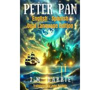 Peter Pan: English - Spanish Dual Language Edition