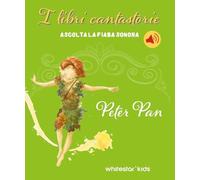 Peter Pan. Fiabe sonore. Ediz. a colori (White Star Kids)