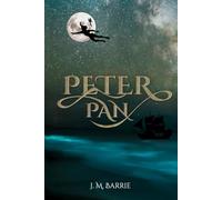 Peter Pan (Illustrated): The 1911 Classic Edition with Original Illustrations