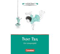 Peter Pan: Niveau 1. Ein Leseprojekt zu dem gleichnamigen Roman von James M. Barrie. Arbeitsbuch mit Lösungen