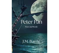 PETER PAN: [PETER AND WENDY]