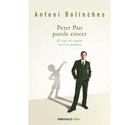 Peter Pan puede crecer: El viaje del hombre hacia su madurez (Clave)