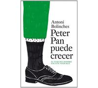 Peter Pan puede crecer: El viaje del hombre hacia su madurez (Divulgación)