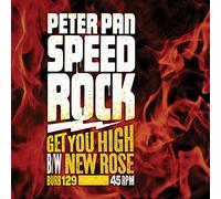 Peter Pan Speedrock - Get You High B/W New Rose [Vinilo]