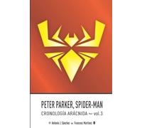 Peter Parker, Spider-Man: Cronología Arácnida (vol.3)