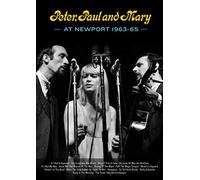 Peter, Paul and Mary - Peter, Paul and Mary at Newport 1963-65 [DVD]