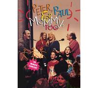 Peter, Paul and Mary - Peter, Paul and Mary - Peter, Paul and Mommy Too [Reino Unido] [DVD]