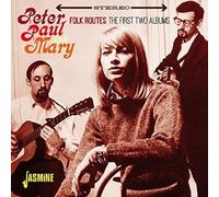 Peter,Paul & Mary - Folk Routes - The First Two Albums