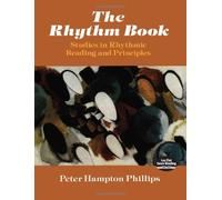 Peter phillips: the rhythm book - studies in rhythmic reading and principles livre sur la musique (Dover Books on Music)