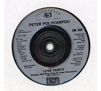 PETER POLYCARPOU - PETER POLYCARPOU - LOVE HURTS - 7 inch vinyl / 45