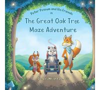 Peter Possum and His Friends in The Great Oak Tree Maze Adventure