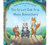 Peter Possum and His Friends in The Great Oak Tree Maze Adventure