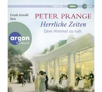 Peter Prange Herrliche Zeiten - Dem Himmel so nah (CD) (Importación USA)