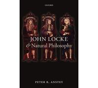Peter R. Anstey John Locke and Natural Philosophy (Tapa blanda)