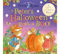 Peter Rabbit: Peter's Halloween Peek-a-BOO!: A lift and find book (Peter Rabbit Lift-the-Flap Tales)